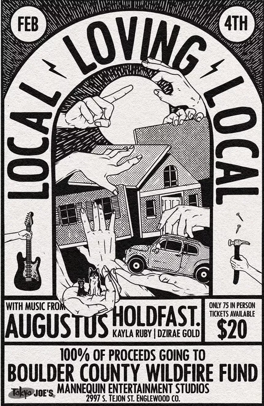 All proceeds from the Local Loving Local - Wild Fire Fundraiser will go directly to the Boulder County Wildfire Fund. - ELIAS ARMAO