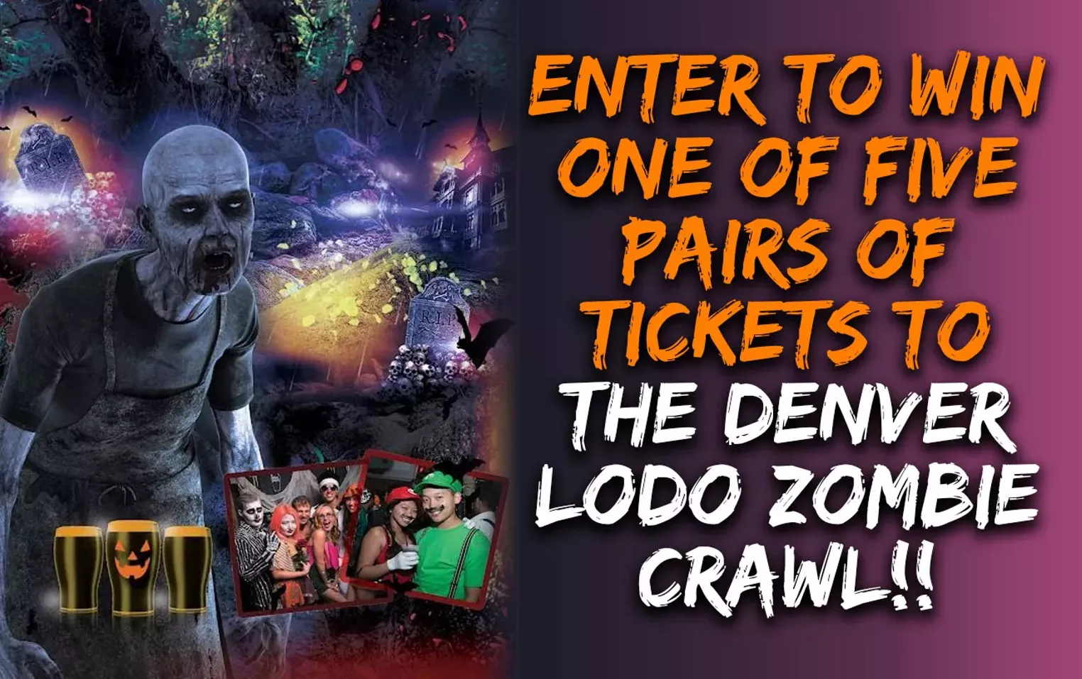 Enter To Win One Of Five Pairs Of Tickets To The Denver LoDo Zombie Crawl!! - Vimarsana News